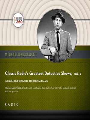 cover image of Classic Radio's Greatest Detective Shows, Volume 6
